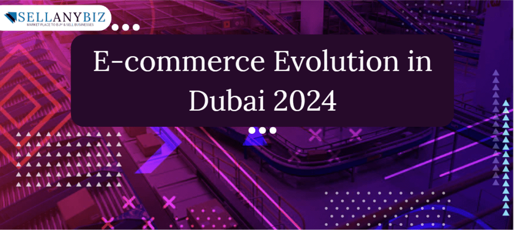 E-commerce Evolution in Dubai 2024